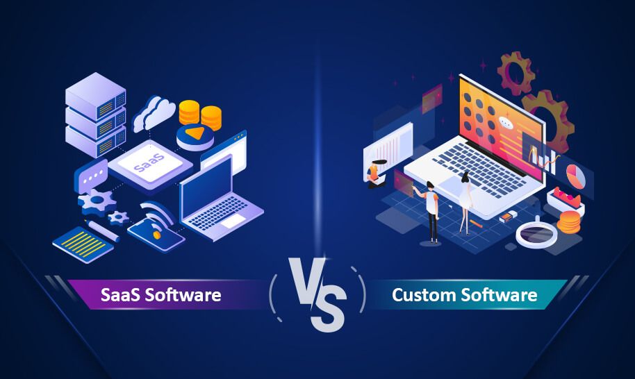 The Debate Between SaaS Solutions and Custom Software Solutions